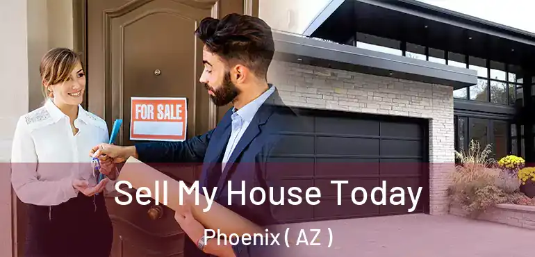  Sell My House Today Phoenix ( AZ )
